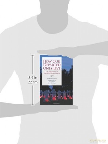 How Our Departed Ones Live: The Experience of the Orthodox Church - Monk Mitrophan [KSIĄŻKA]