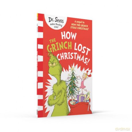 How the Grinch Lost Christmas!: A hilarious sequel to the best-loved children's picture book, How the Grinch Stole Christmas! - Dr. Seuss [KSIĄŻKA]