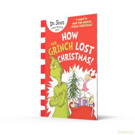 How the Grinch Lost Christmas!: A hilarious sequel to the best-loved children's picture book, How the Grinch Stole Christmas! - Dr. Seuss [KSIĄŻKA]
