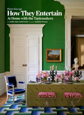 How They Entertain: At Home with the Tastemakers - Pierre Sauvage [KSIĄŻKA]