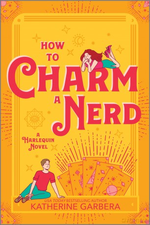 How to Charm a Nerd: A Spicy Fall Friends to Lovers Small Cozy Town Romance: 2 (Wicked Sisters) - Katherine Garbera [KSIĄŻKA]