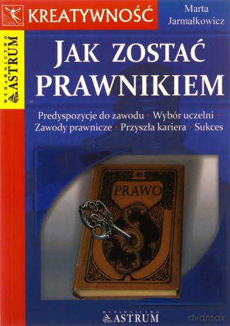 Jak zostać prawnikiem - Marta Jarmałkowicz [KSIĄŻKA]