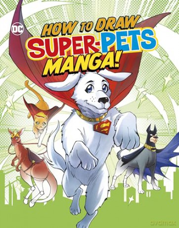 How to Draw DC Super-Pets Manga! (Manga Drawing with DC) - Christopher Harbo [KSIĄŻKA]