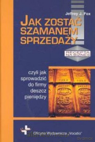 Jak zostać szamanem sprzedaży [KSIĄŻKA]
