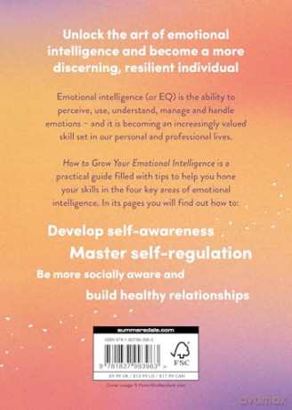 How to Grow Your Emotional Intelligence: Practical Tips and Guided Exercises to Boost Your EQ [KSIĄŻKA]