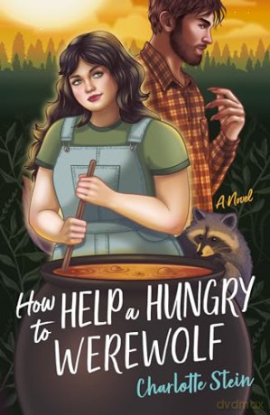 How to Help a Hungry Werewolf: 1 (Sanctuary for Supernatural Creatures) - Charlotte Stein [KSIĄŻKA]