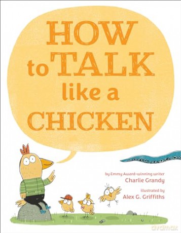 How to Talk Like a Chicken - Charlie Grandy [KSIĄŻKA]
