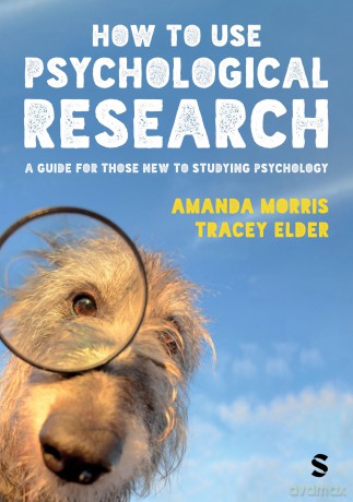 How to Use Psychological Research: A Guide for Those New to Studying Psychology - Amanda Morris [KSIĄŻKA]