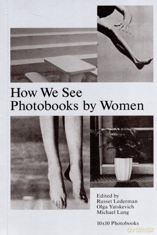 How We See: Photobooks By Women [KSIĄŻKA]