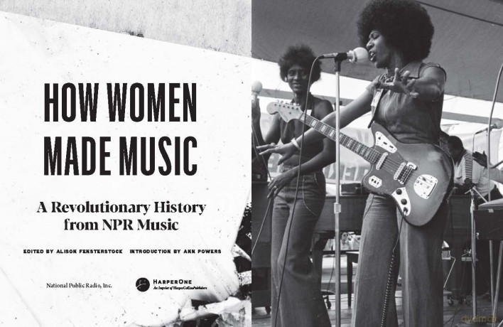 How Women Made Music: A Revolutionary History from NPR Music [KSIĄŻKA]