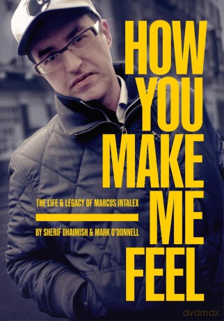 How You Make Me Feel: The Life and Legacy of Marcus Intalex - Sherif Dhaimish [KSIĄŻKA]
