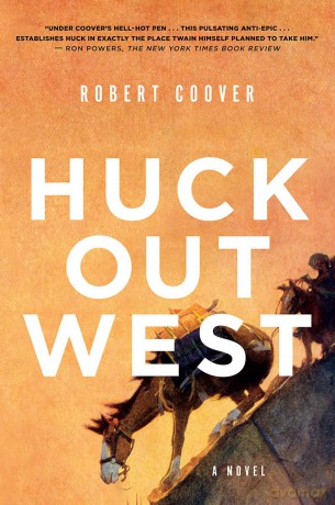 Huck Out West - A Novel - Robert Coover [KSIĄŻKA]