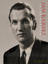 Jan Karski. Fotobiografia [KSIĄŻKA]