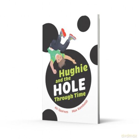 Hughie and the Hole Through Time: Fluency 7 (Big Cat for Little Wandle Fluency) - Ali Sparkes [KSIĄŻKA]