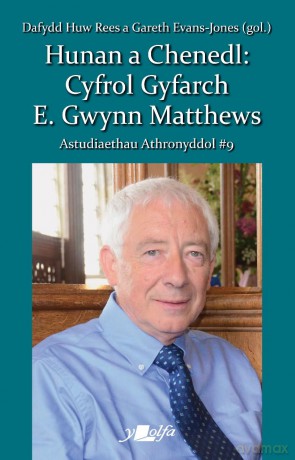 Hunan a Chenedl: Cyfrol Gyfarch E. Gwynn Matthews - Y Lolfa [KSIĄŻKA]