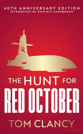 HUNT FOR RED OCTOBER HB: A heart-pounding military thriller set in the Cold War - Tom Clancy [KSIĄŻKA]