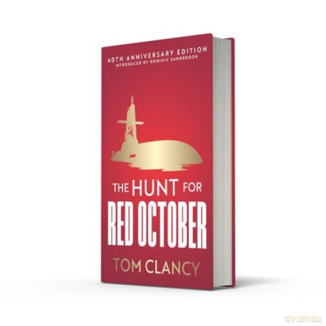 HUNT FOR RED OCTOBER HB: A heart-pounding military thriller set in the Cold War - Tom Clancy [KSIĄŻKA]