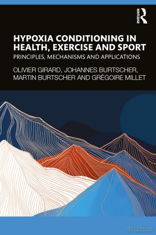 Hypoxia Conditioning in Health, Exercise and Sport: Principles, Mechanisms and Applications - Olivier Girard [KSIĄŻKA]