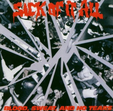 Sick Of It All: Blood, Sweat And No Tears [CD]