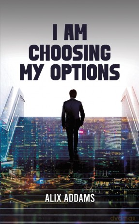 I Am Choosing My Options - Alix Addams [KSIĄŻKA]