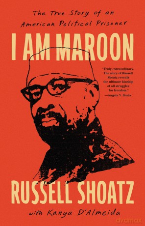 I Am Maroon: The True Story of an American Political Prisoner - Kanya D'Almeida [KSIĄŻKA]