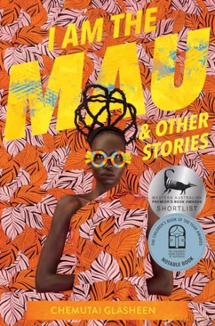 I Am the Mau and other stories - Chemutai Glasheen [KSIĄŻKA]