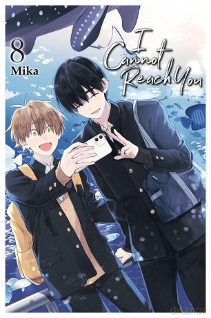 I Cannot Reach You, Vol. 8: Volume 8 (I CANNOT REACH YOU GN) [KOMIKS]