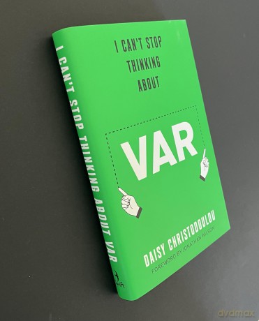 I Can't Stop Thinking About VAR: Forward by Jonathan Wilson - Daisy Christodoulou [KSIĄŻKA]