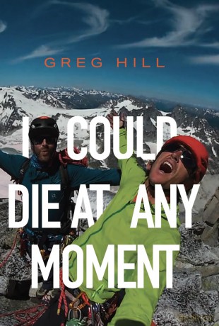 I Could Die At Any Moment - Greg Hill [KSIĄŻKA]