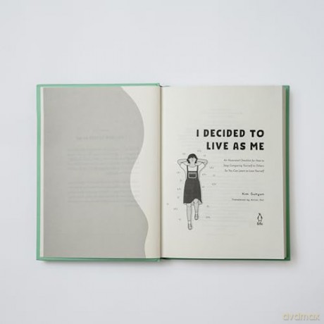 I Decided to Live as Me: An Illustrated Checklist for How to Stop Comparing Yourself to Others So You Can Learn to Love Yourself - Kim Suhyun [KSIĄŻKA]