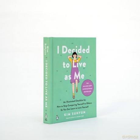 I Decided to Live as Me: An Illustrated Checklist for How to Stop Comparing Yourself to Others So You Can Learn to Love Yourself - Kim Suhyun [KSIĄŻKA]