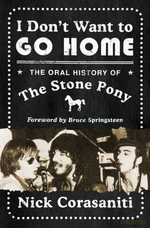 I Don't Want to Go Home: The Oral History of the Stone Pony - Nick Corasaniti [KSIĄŻKA]
