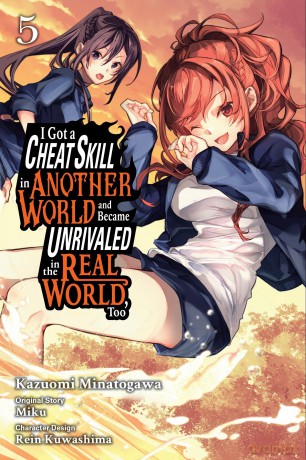 I Got a Cheat Skill in Another World and Became Unrivaled in the Real World, Too, Vol. 5 (manga): Volume 5 (GOT CHEAT SKILL BECAME UNRIVIALED REAL WORLD GN) - Miku [KSIĄŻKA]