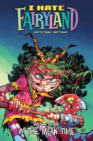I Hate Fairyland Volume 7: In the Mean Time - Skottie Young [KSIĄŻKA]