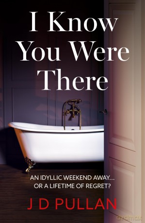 I Know You Were There - J D Pullan [KSIĄŻKA]