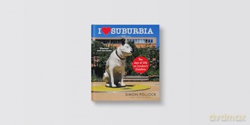 I Love Suburbia: The Joys of Life on London's Outskirts - Simon Pollock [KSIĄŻKA]