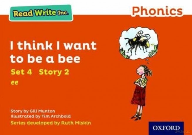 I Think I Want to Be a Bee (Orange Set 4 Storybook 2) (Read Write Inc. Phonics Second Edition) - Gill Munton [KSIĄŻKA]