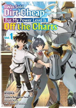 I Was Sold Dirt Cheap, But My Power Level Is Off the Charts Volume 1 - Cambria Bakuhatsu Tarou [KOMIKS]