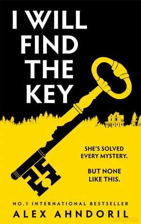 I Will Find The Key: Can you solve the murder of the century - Alex Ahndoril [KSIĄŻKA]