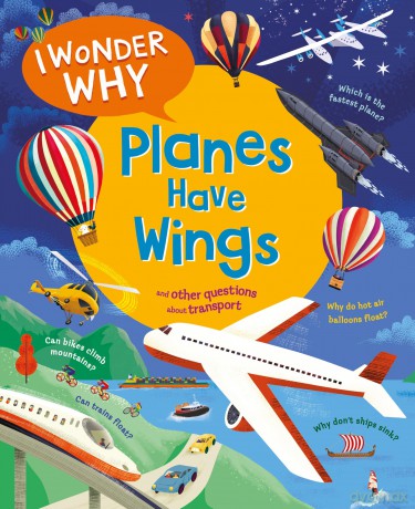 I Wonder Why Planes Have Wings: And other questions about transport: 9 (I Wonder Why, 9) - Christopher Maynard [KSIĄŻKA]
