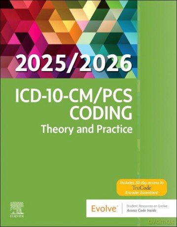 ICD-10-CM/PCS Coding: Theory and Practice, 2025/2026 Edition - Elsevier Inc [KSIĄŻKA]