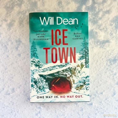 Ice Town: the explosive new thriller featuring Tuva Moodyson - Will Dean [KSIĄŻKA]