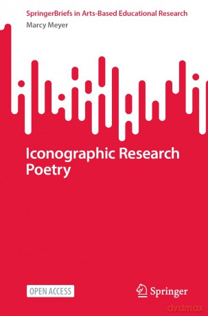 Iconographic Research Poetry (SpringerBriefs in Arts-Based Educational Research) - Marcy Meyer [KSIĄŻKA]