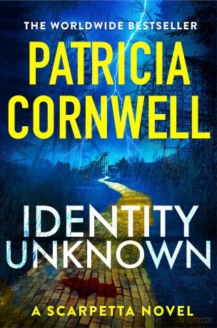 Identity Unknown: The gripping new Kay Scarpetta thriller for 2024 - Patricia Cornwell [KSIĄŻKA]