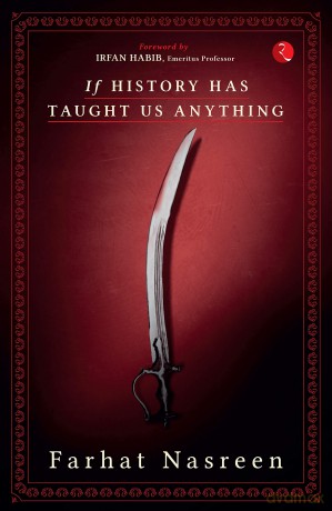If History Has Taught Us Anything - Farhat Nasreen [KSIĄŻKA]