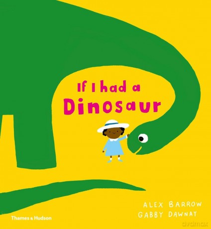 If I had a dinosaur - Gabby Dawnay [KSIĄŻKA]