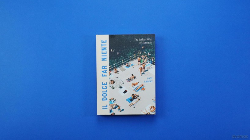 Il Dolce Far Niente: The Italian Way of Summer - Lucy Laucht [KSIĄŻKA]