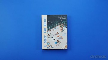 Il Dolce Far Niente: The Italian Way of Summer - Lucy Laucht [KSIĄŻKA]