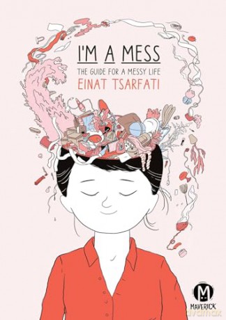 I'm A Mess: A Guide to a Messy Life - Einat Tsarfati [KOMIKS]