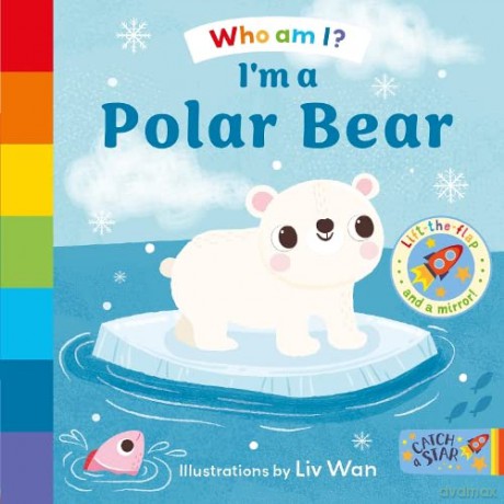 I'm a Polar Bear: a brand new series where little readers can guess which animals are hiding under colourful flaps by reading the clues Part of: Who Am I (4 books): 2 - Liv Wan [KSIĄŻKA]